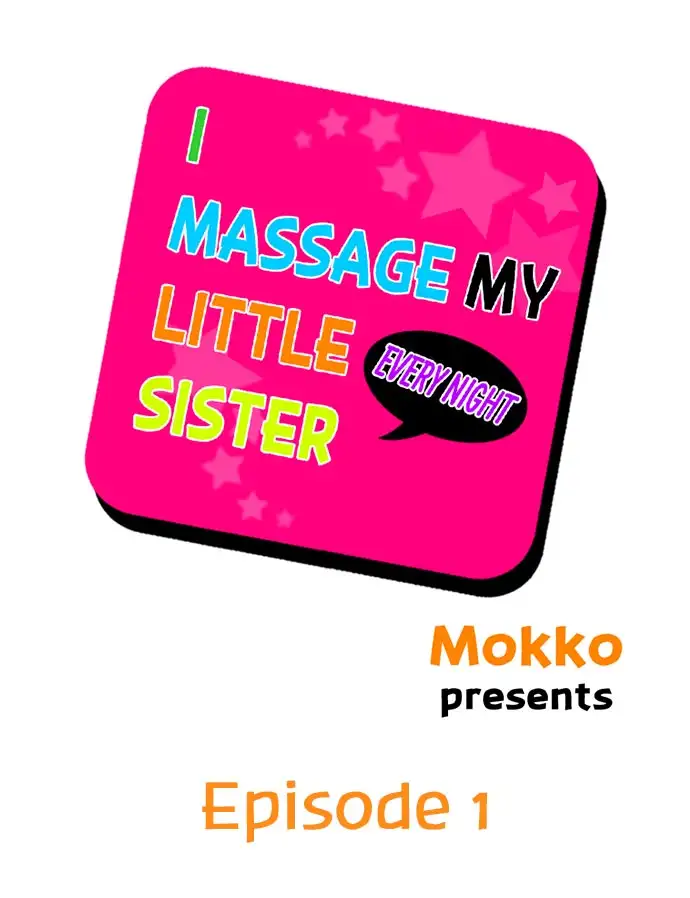 I Massage My Little Sister Every Night I Massage My Sister Every Night [Chapter 1] - Manga18Plus
