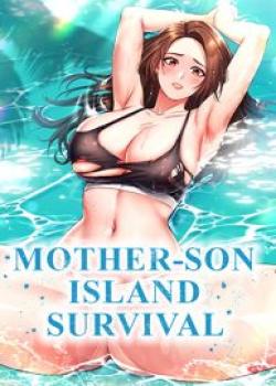 Mother-Son Island Survival Manga - Read Manga, Hentai 18+ For Free ...